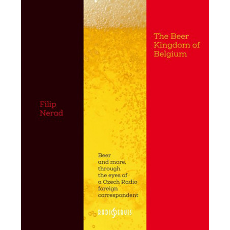 The Beer Kingdom of Belgium - Filip Nerad